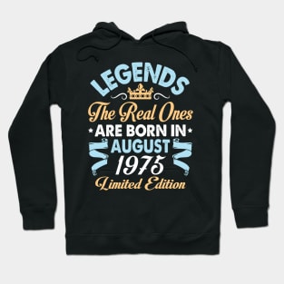 Legends The Real Ones Are Born In August 1965 Happy Birthday 55 Years Old Limited Edition Hoodie